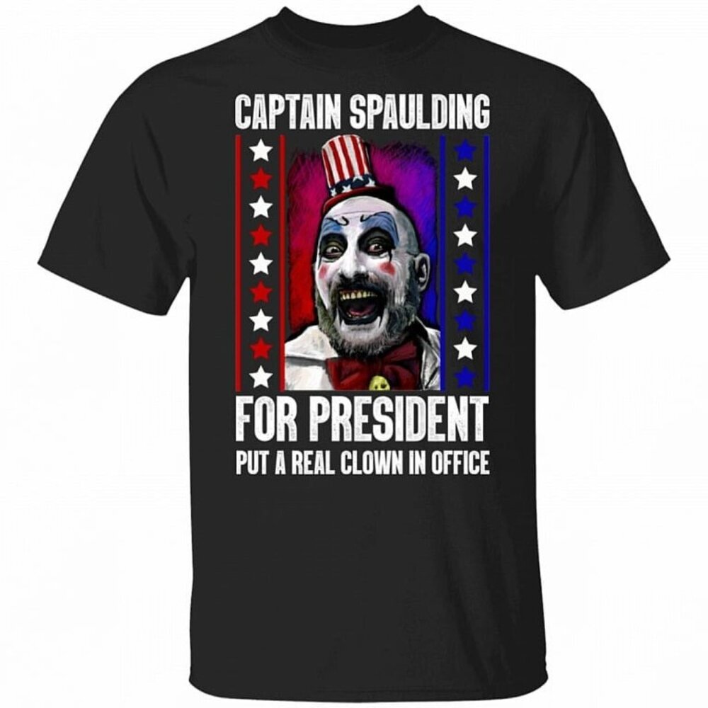 Funny Captain Spaulding For President Retro Horror Fan Collector Graphic Gift 05